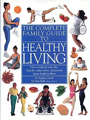 The Complete Family Guide to Healthy Living by Smith, Tony Book The Fast Free