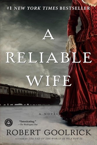 Reliable Wife by Goolrick, Robert, Good Book