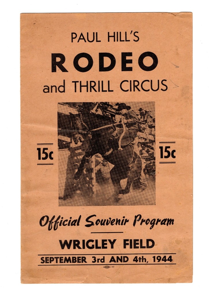 Paul Hill's Rodeo Thrill Circus Souvenir Program Wrigley Field Chicago 1944