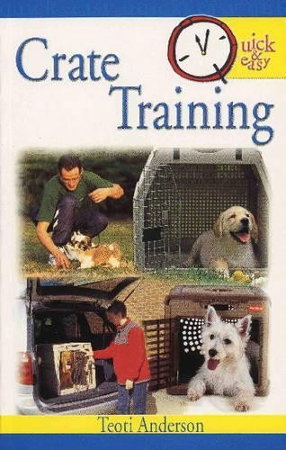 Crate Training (Quick and Easy) by Anderson, Teoti Paperback Book The Fast FreeFREE US DELIVERY | ISBN: 0793810035 | Quality Books
