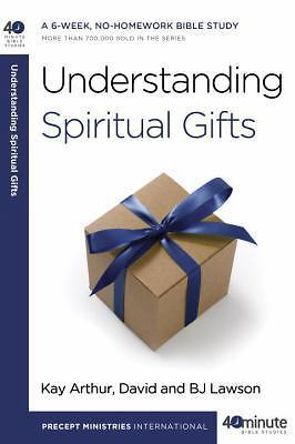 Understanding Spiritual Gifts by Kay Arthur, David Lawson and B. J. Lawson ...