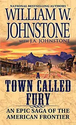 A Town Called Fury by Johnstone, J.A.,Johnstone, William W., Acceptable Book