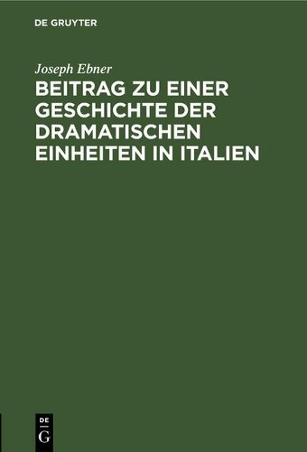 Joseph Ebner Beitrag Zu Einer Geschichte Der Dramatischen Einheiten i (Hardback)