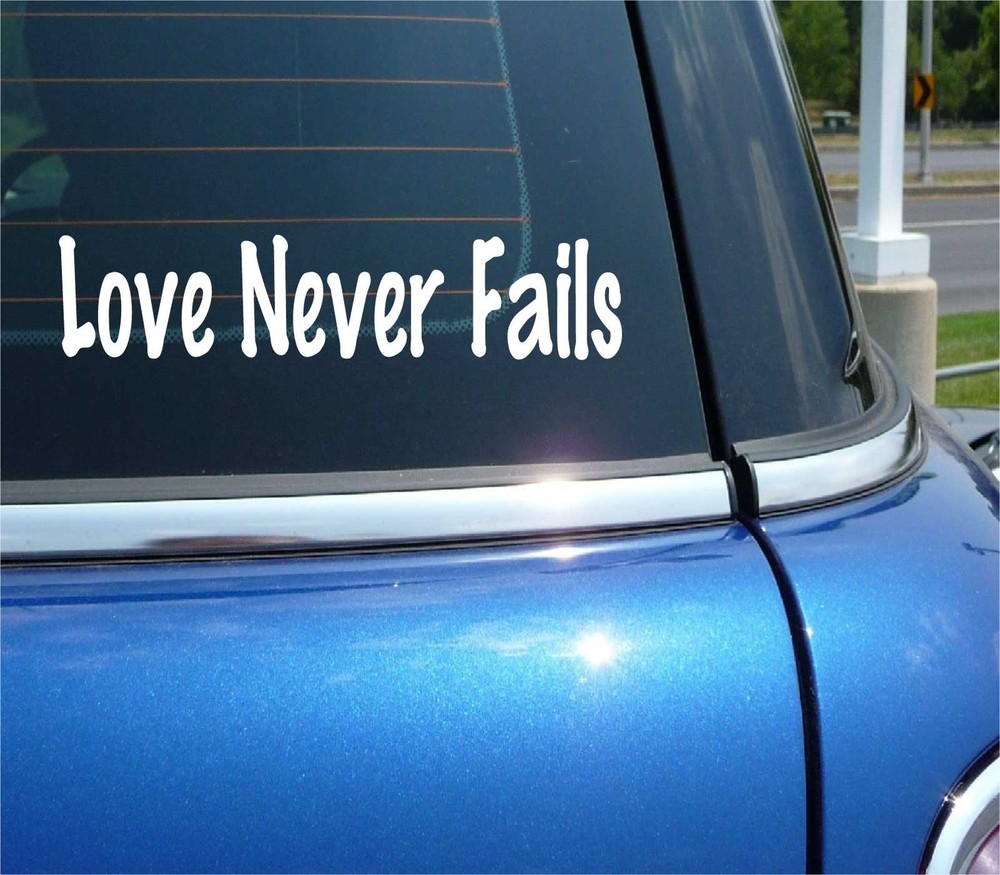 Love Never Fails Decal Sticker for Car Truck Family Faith Trust