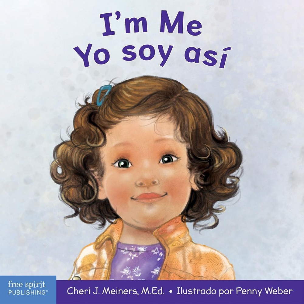 I'm Me / Yo soy así: A Book About Confidence and Self-Worth / Un libro sobre la