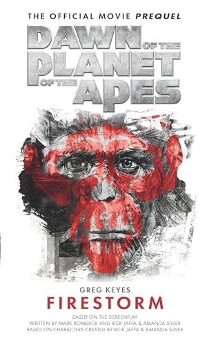 Dawn of the Planet of the Apes- Firestorm by Greg Keyes Book The Fast FreeFREE US DELIVERY | ISBN: 1783292253 | Quality Books