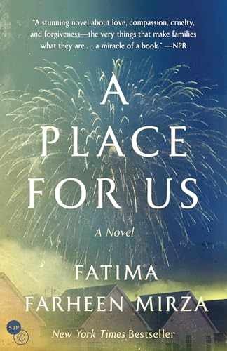A Place for Us: A Novel - Paperback, by Mirza Fatima Farheen - Very Good j