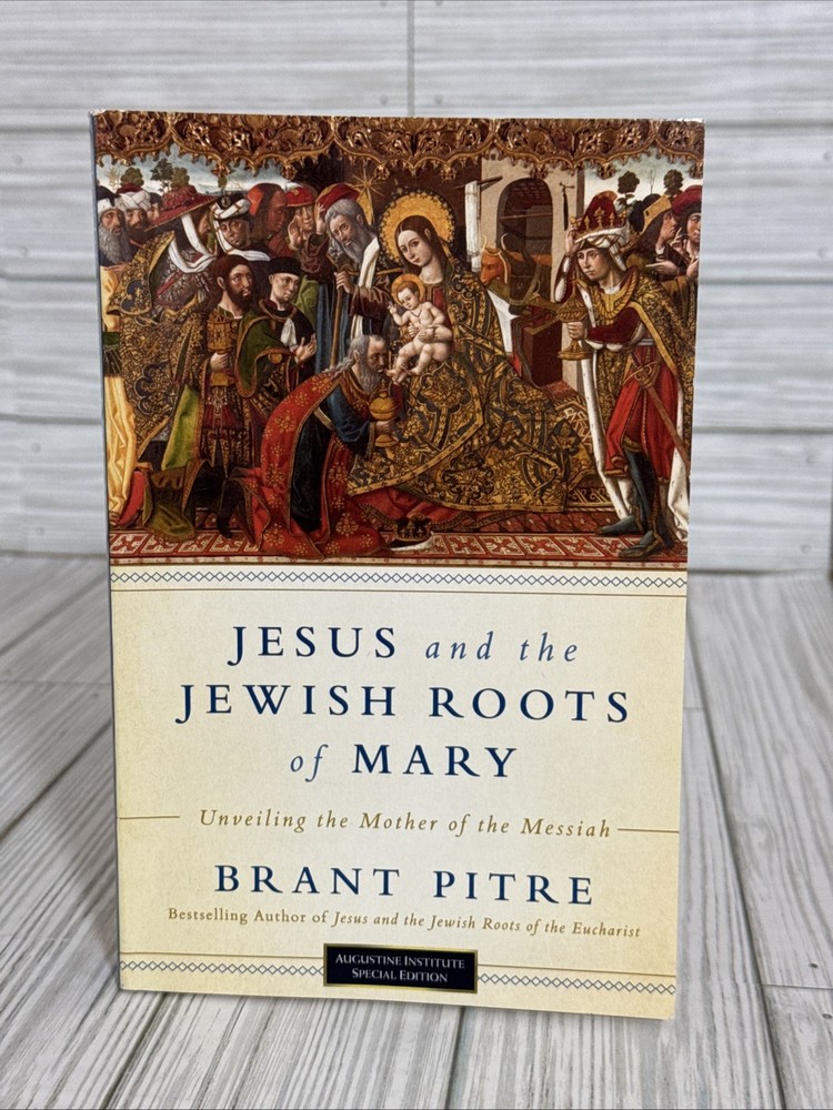 Jesus and the Jewish Roots of Mary, Pitre, Brant Catholic Augustine Institute