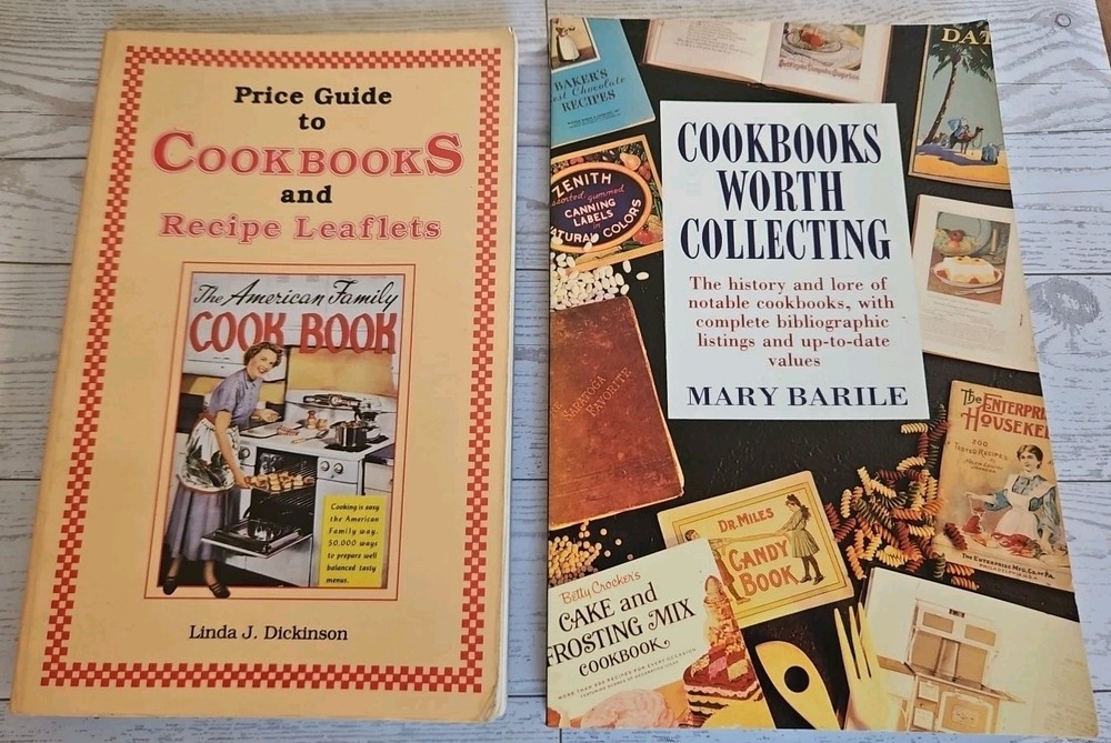 Cookbooks Worth Collecting By Barile & Price Guide to Cookbooks By Dickinson