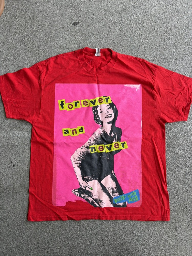 Better with Age T-Shirt Size X-Large*Rendez Vaus Forever and never/Rare