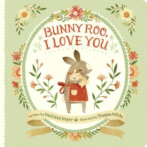 Bunny Roo, I Love You, Hardcover by Marr, Melissa; White, Teagan (ILT), Like ...