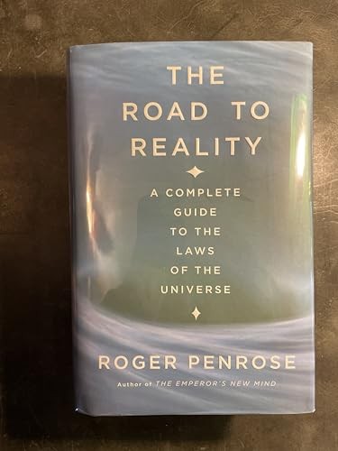 The Road To Reality: A Complete Guid..., Penrose, Roger