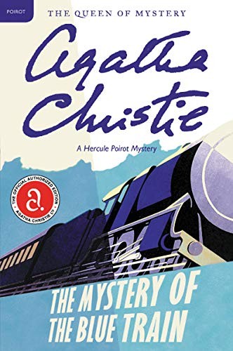 The Mystery of the Blue Train: A Hercule Poirot Mystery by Christie