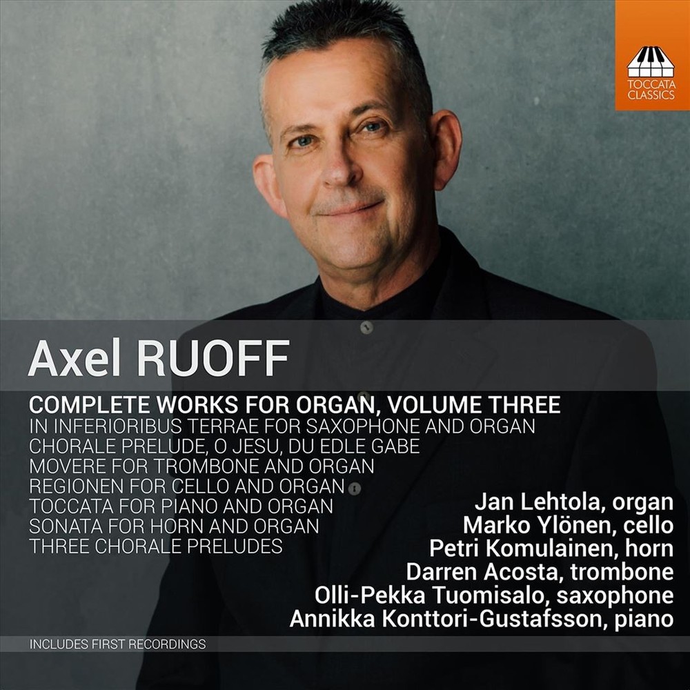 Jan Lehtola Axel Ruoff: Complete Works For Organ, Vol. 3 New Cd