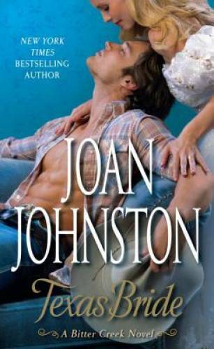 Texas Bride: A Bitter Creek Novel - Mass Market Paperback - GOOD