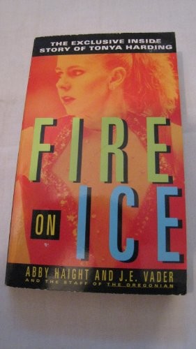 Fire on Ice: The Exclusive Inside Stor..., Vader, J. E.