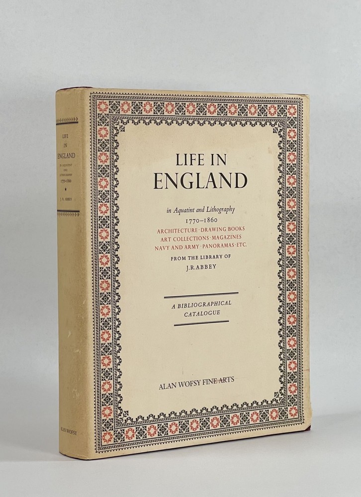 J R Abbey / Life in England in Aquatint and Lithography 1770-1860 Architecture