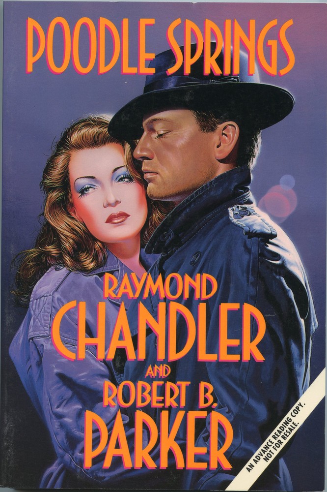 Fiction: POODLE SPRINGS by Raymond Chandler&Robert Parker 1989. ARC