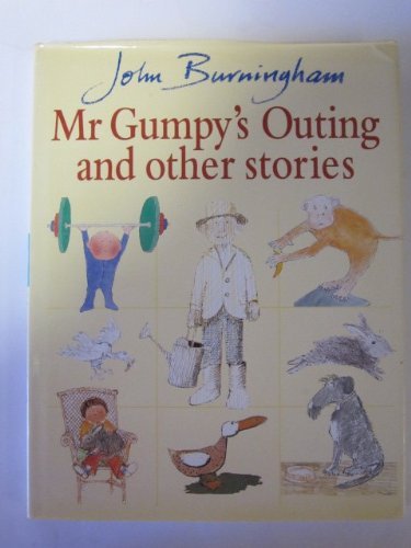 Mr Gumpy's Outing and other stories By John Burningham