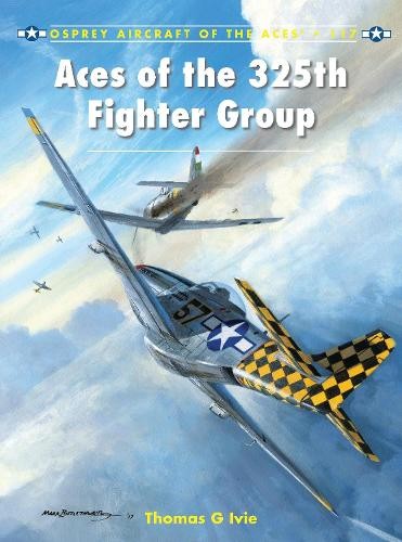 Tom Ivie Aces of the 325th Fighter Group (Paperback) Aircraft of the AcesAnother great item from Rarewaves USA | Free delivery!