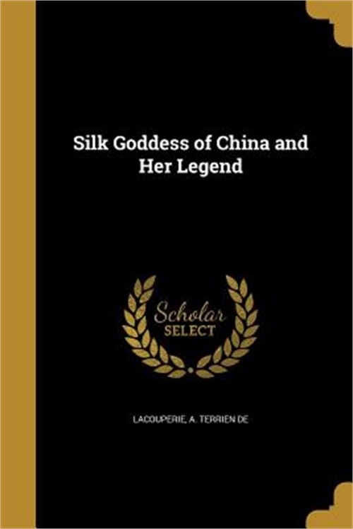 Silk Goddess of China and Her Legend (Paperback or Softback)