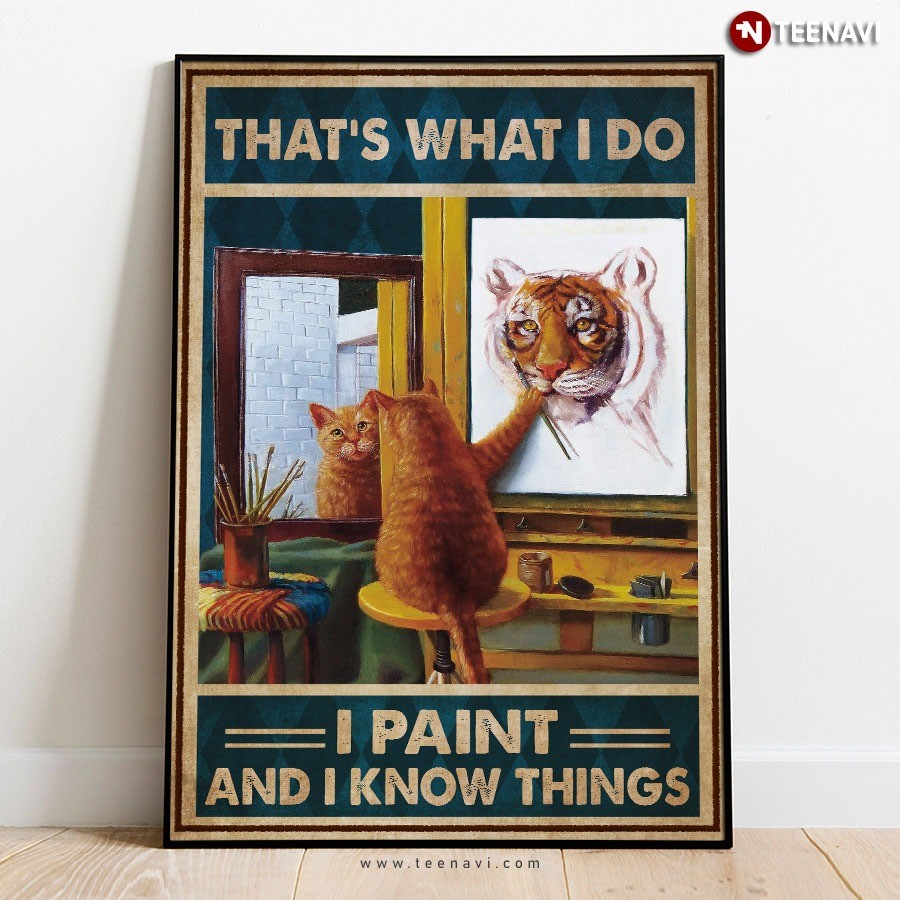 Vintage Cat Tiger Face Painting Art Poster - I Paint And I Know Things
