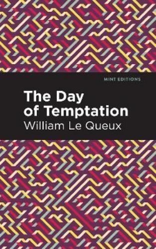 William Le Queux The Day of Temptation (Paperback) Mint EditionsAnother great item from Rarewaves USA | Free delivery!