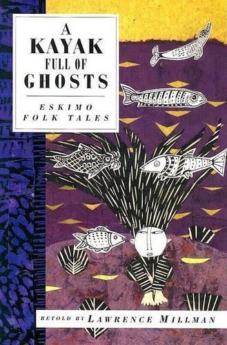 Lawerence Millman A Kayak Full of Ghosts (Paperback) International Folk TalesAnother great item from Rarewaves USA | Free delivery!