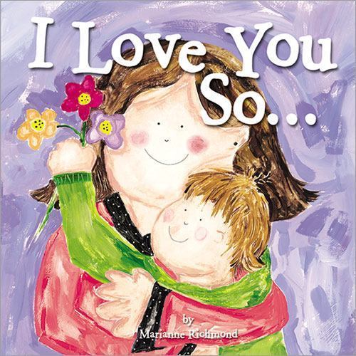 I Love You So... (Marianne Richmond) by Richmond, Marianne, Good Book