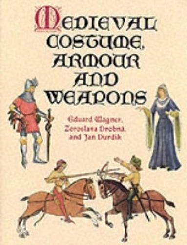Eduard Wagner Medieval Costume, Armour and Weapons (Paperback)Another great item from Rarewaves USA | Free delivery!