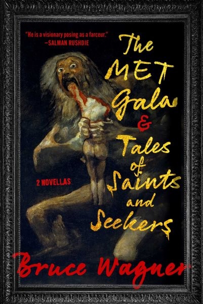 Met Gala & Tales of Saints and Seekers : Two Novellas, Hardcover by Wagner, B...