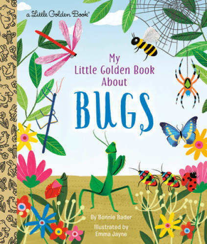 Discover Bugs with My Little Golden Book by Bonnie Bader - Hardcover