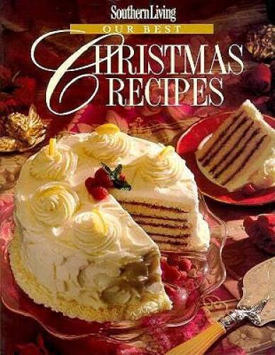Southern Living Our Best Christmas Recipes - Hardcover - VERY GOOD