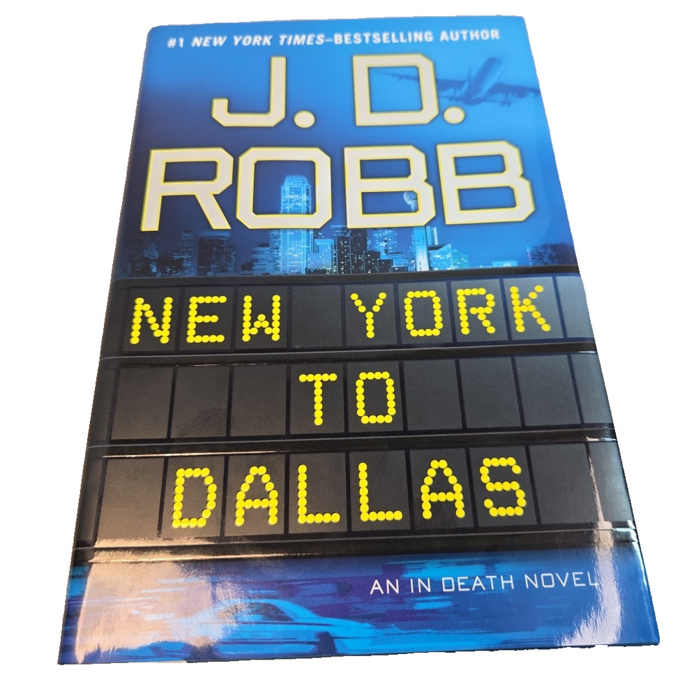 New York to Dallas by J. D. Robb (2011, Hardcover)