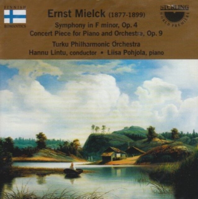HANNU LINTU / LIISA POHJOLA ERNST MIELCK: SYMPHONY IN F MINOR, OP. 4; CONCERT PI