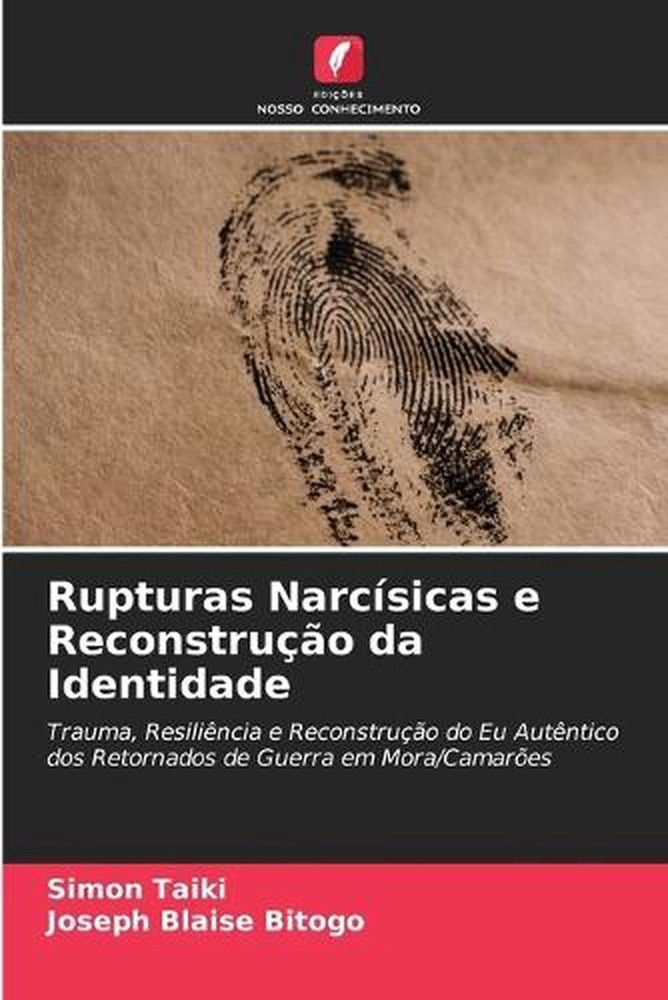 Rupturas Narcsicas e Reconstruo da Identidade by Simon Taiki (Portuguese) Paperb