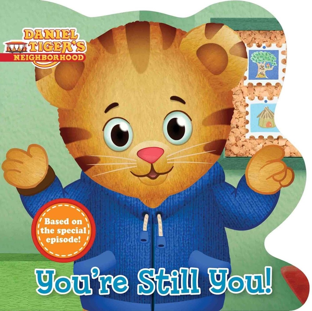 You're Still You! (Daniel Tiger's Neighborhood) - board book Testa, Maggie|F...