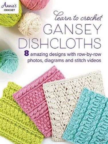 Annie's Publishing Learn to Crochet Gansey Dishcloths (Paperback)Another great item from Rarewaves USA | Free delivery!