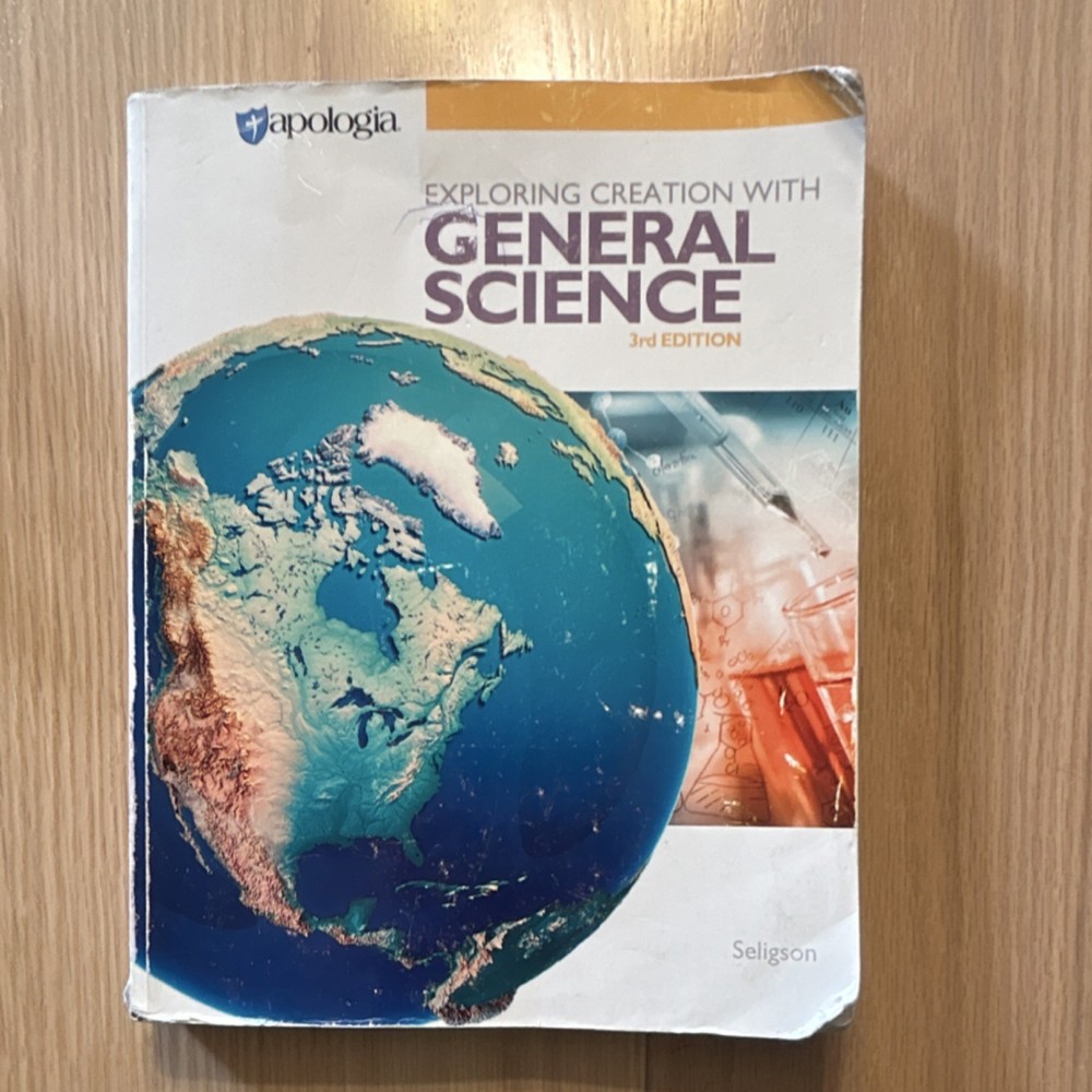 Apologia Exploring Creation with General Science 3rd Edition Textbook Seligson