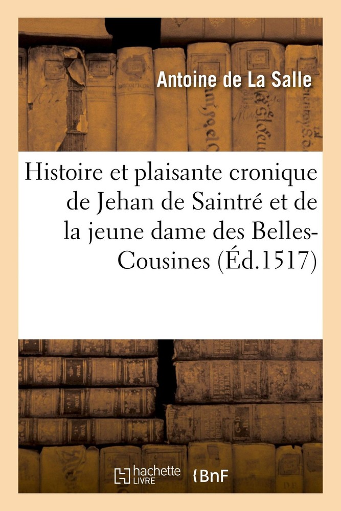 Antoine de la S Histoire Et Plaisante Cronique Du Petit  (Paperback) (UK IMPORT)All Tariffs and Duties included - no additional charges