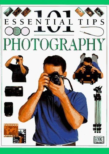 Photography (101 Essential Tips), Dorling Kindersley Pu