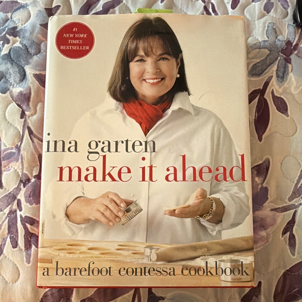 Ina Garten Make It Ahead Barefoot Contessa Hardcover Cookbook w/ Dust Jacket