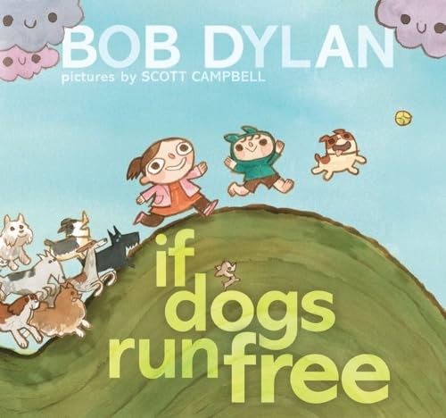 If Dogs Run Free by Dylan