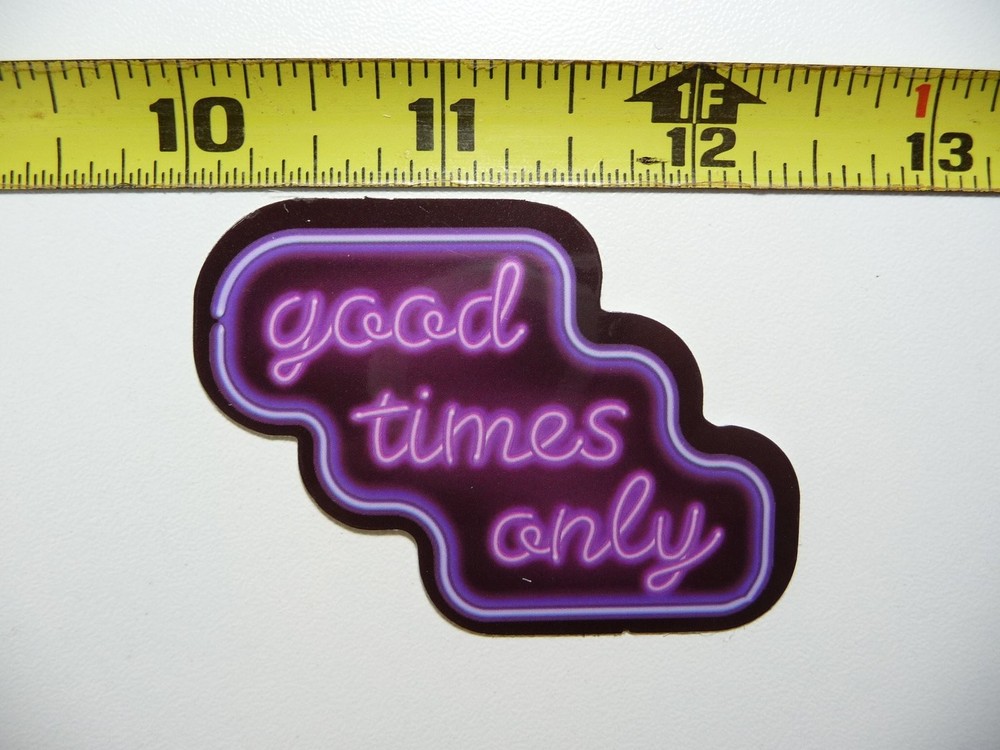 Colorful Cursive Good Time Only Neon Sticker Decal Fun Design