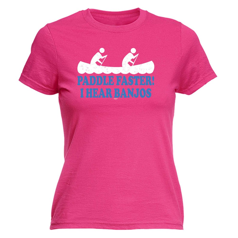 Paddle Faster Hear Banjos - Womens T Shirt Funny T-Shirt Novelty gift tshirt