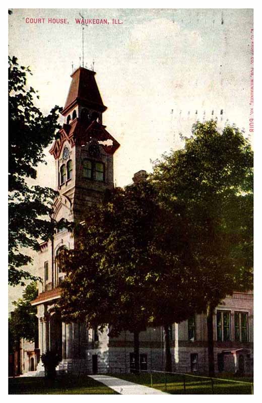 Postcard COURT HOUSE SCENE Waukegan Illinois IL m/09 AP9312