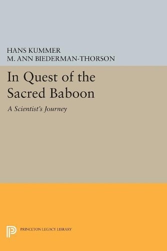 Hans Kummer In Quest of the Sacred Baboon (Paperback) Princeton Legacy Library