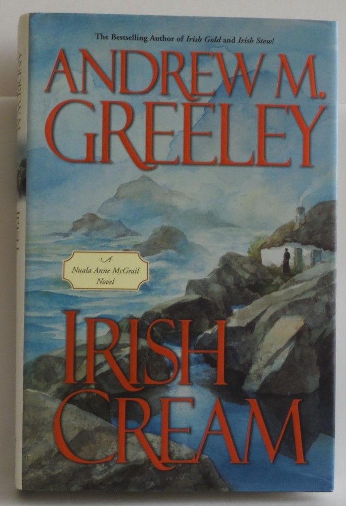 Irish Cream: A Nuala Anne McGrail Novel by Greeley