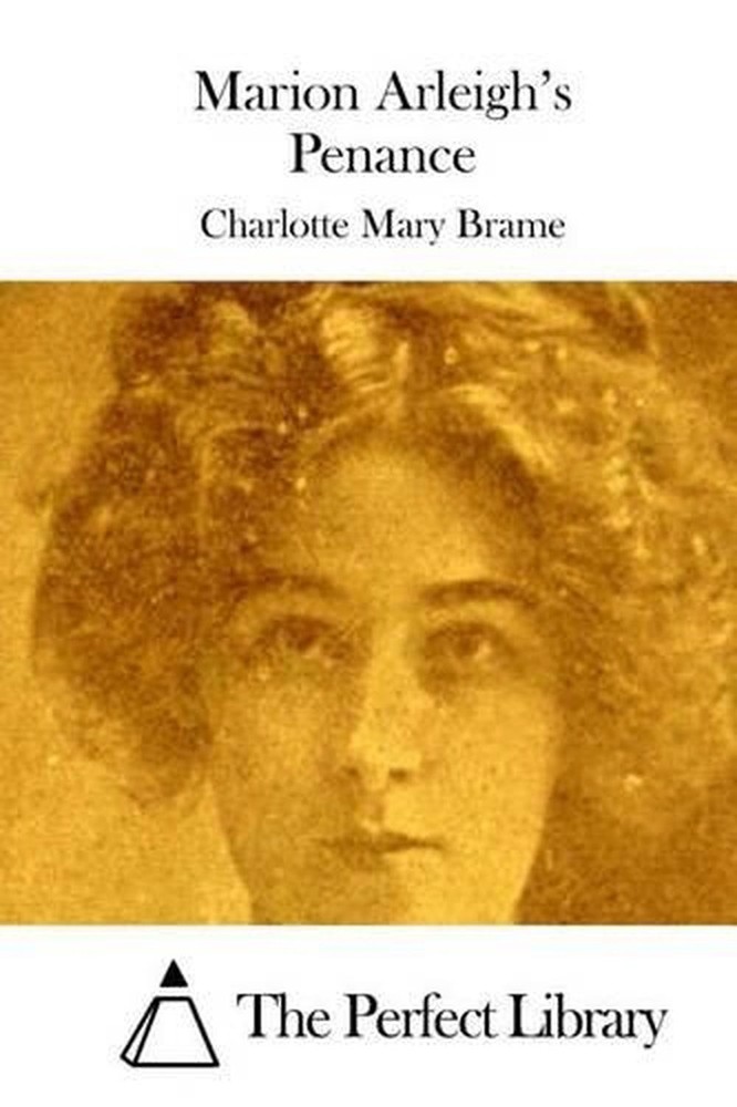 Marion Arleigh's Penance by Charlotte Mary Brame (English) Paperback Book