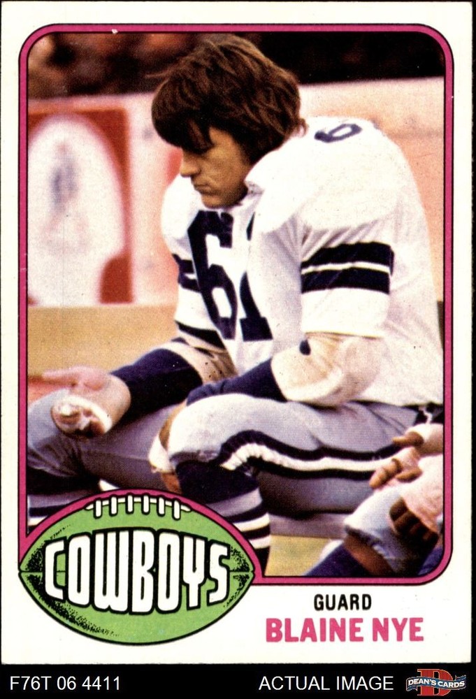 1976 Topps #527 Blaine Nye Cowboys Stanford 6.5 - EX/MT+